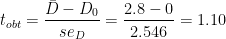 \[
t_{obt} = \frac{\bar{D}-D_0}{se_{D}} = \frac{2.8 - 0}{2.546} = 1.10
\]